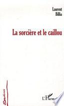 La sorcière et le caillou