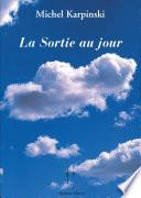 La Sortie au jour