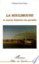 La Soulimoune et autres histoires du paradis