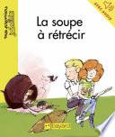 La soupe a rétrécir