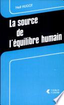 La source de l'équilibre humain