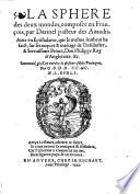 La sphere des deux mondes composee en Francois. Avec un epithalame sur les nopces de Don Philippe Roy d'Angleterre (etc.) Commente, glose et enrichy de plusieurs Fables poetiques par G. B. D. B. C. C. de C. N. L. Oubli