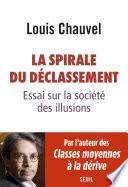La spirale du déclassement. Essai sur la société des illusions