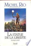 La Statue de la Liberté. Roman noir