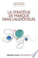 La stratégie de marque dans l'audiovisuel