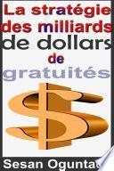 La stratégie des milliards de dollars de gratuités