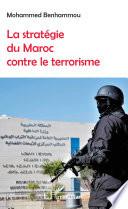 La stratégie du Maroc contre le terrorisme