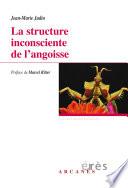 La structure inconsciente de l'angoisse