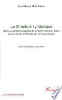 La structure symbolique dans L'aventure ambiguë et Le monde s'effondre