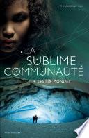 La sublime communauté - T.2