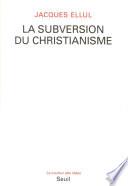 La Subversion du christianisme
