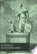 La Suisse au dix-neuvième siècle