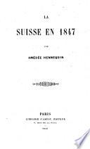 La Suisse en 1847