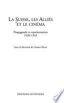 La Suisse, les Alliés et le cinéma