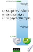 La supervision en psychanalyse et en psychothérapie 2e ed.