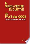 La surdi-cécité évolutive au pays des coqs