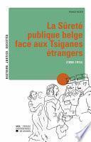La Sûreté publique belge face aux Tsiganes étrangers