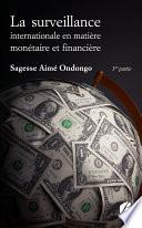 La surveillance internationale en matière monétaire et financière - 1ère partie