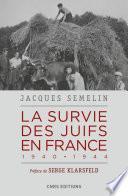 La survie des Juifs en France 1940-1944