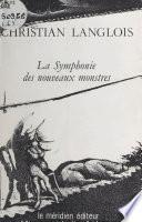 La symphonie des nouveaux monstres