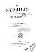 La syphilis dans ses rapports avec le mariage