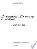 La tabletterie gallo-romaine et médiévale