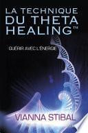 La technique du Theta Healing
