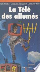 La télé des allumés