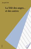 La Télé des anges... et des autres