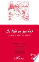 La télé en jeu(x)