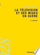 La télévision et ses mises en scène