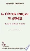 La télévision française au Maghreb