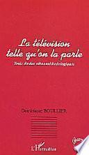 La télévision telle qu'on la parle