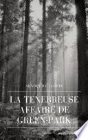 La Ténébreuse Affaire de Green-Park
