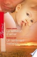 La tentation d'aimer - Un sentiment inattendu