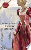 La tentation d'une lady (Harlequin Les Historiques)