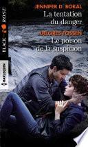 La tentation du danger - Le poison de la suspicion