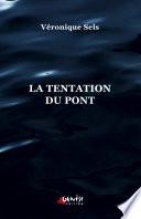 La tentation du pont