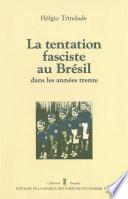 La Tentation fasciste au Brésil dans les années trente