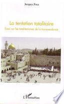 La tentation totalitaire