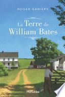 La terre de William Bates