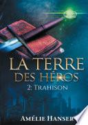 La terre des héros T2