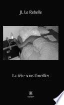 La tête sous l’oreiller