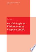 La théologie et l'éthique dans l'espace public