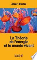 La Theorie De Lenergie Et Le Monde Vivant