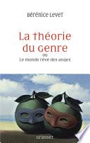 La théorie du genre ou Le monde rêvé des anges