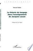 La théorie du langage dans l'enseignement de Jacques Lacan