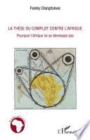 La thèse du complot contre l'Afrique