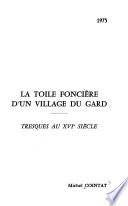 La Toile foncière d'un village du Gard