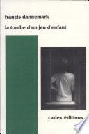 La tombe d'un jeu d'enfant